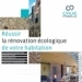 Réussir la rénovation écologique de votre habitation